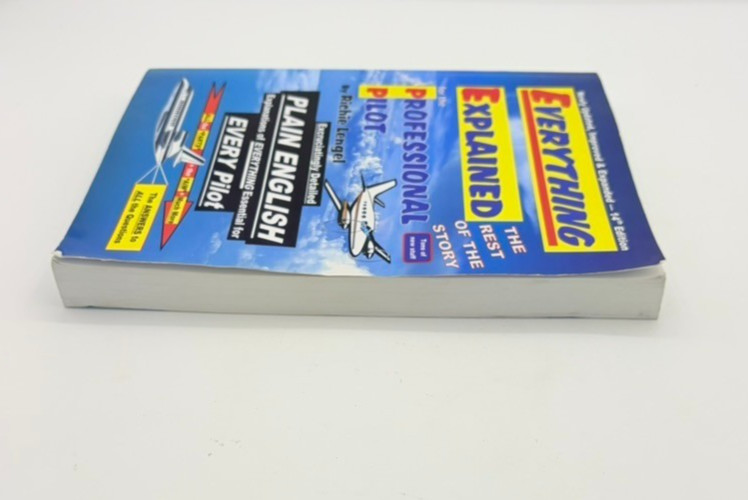 Everything Explained for the Professional Pilot by Richie Lengel. 14th Edition. gallery