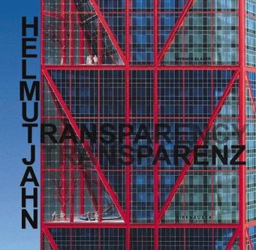 Helmut Jahn – Transparency Hardcover Werner BLASER