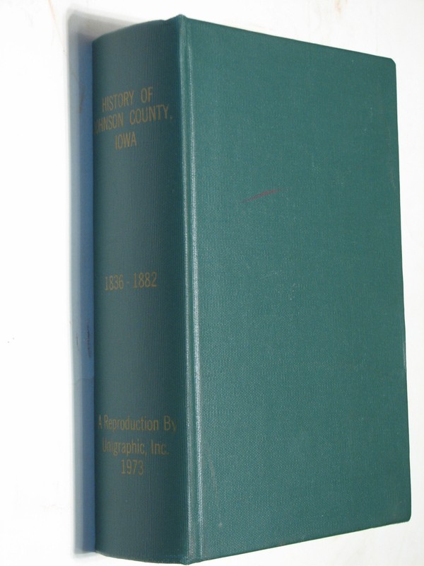 History of Johnson County, Iowa IA 1883 reprint genealogy Iowa City Elmira