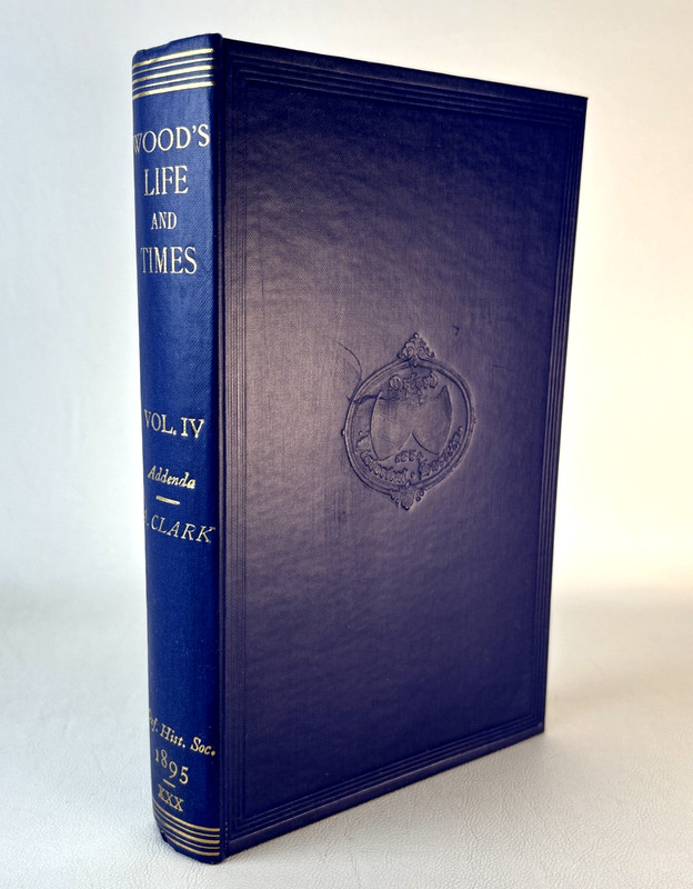 Life & Times of Anthony Wood 1894-1900 Complete 5 Vol Set Oxford History gallery
