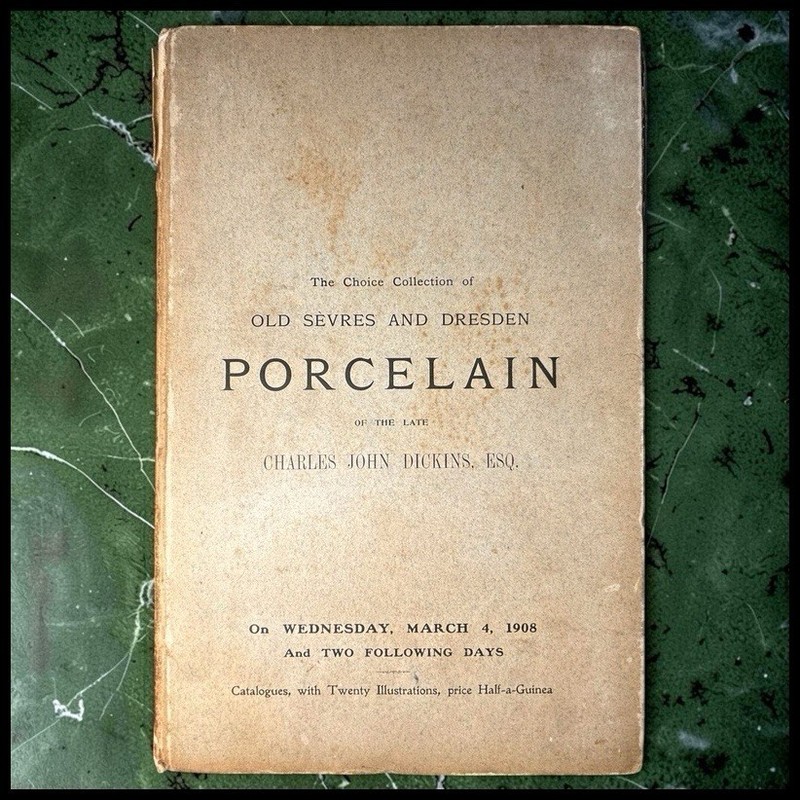 1908 Christie’s Charles Dickins Old Sèvres Dresden Porcelain Auction Catalog HC