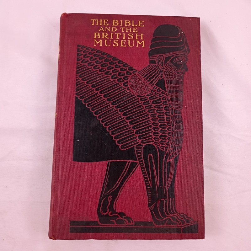 The Bible and the British Museum by Ada R. Habershon 1909 Hardcover