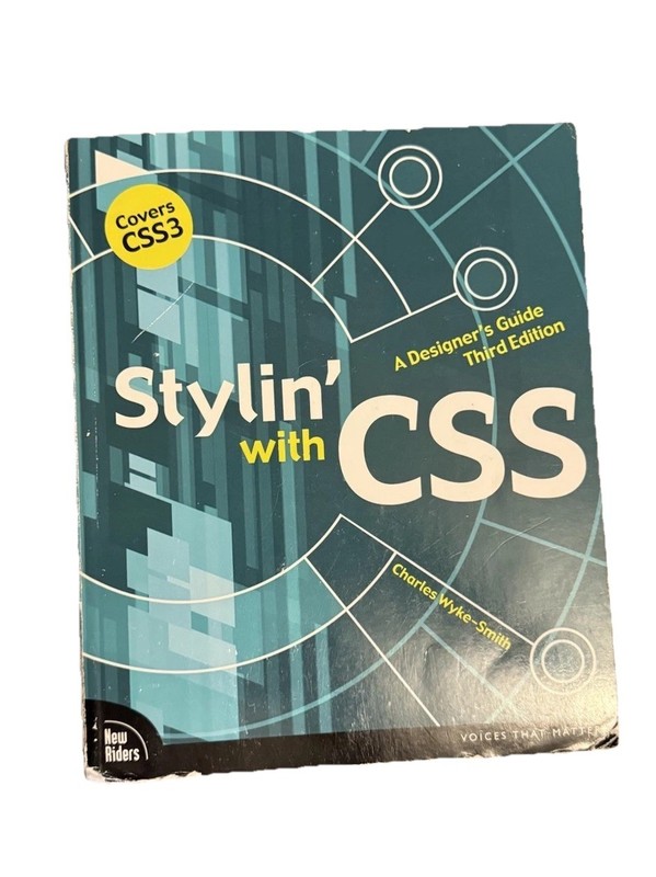 Stylin’ with CSS Third Ed Charles Wyke-Smith Paperback New Riders (2013)