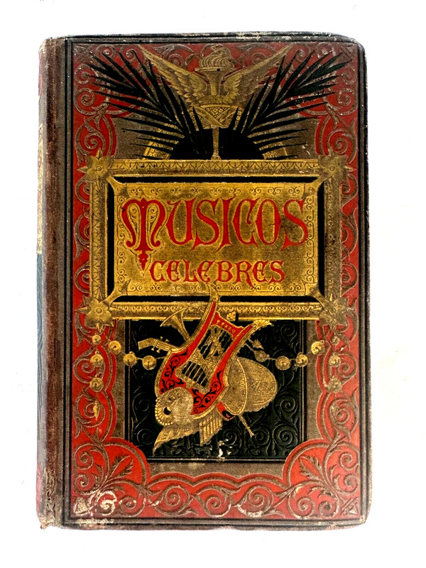 Libro Músicos Celebres 1884 – 417 Pages – Spanish C128