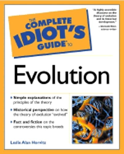 The Complete Idiot’s Guide to Evolution by Leslie Alan Horvitz: Used