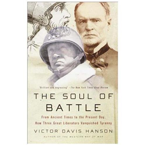 Soul of Battle : From Ancient Times to the Present Day, How Three Great…