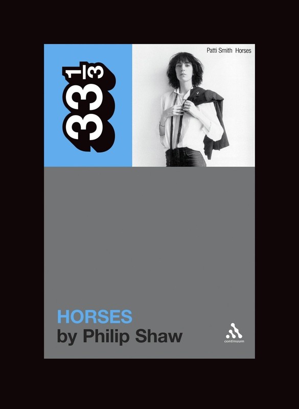 Patti Smith’s Horses (33 1/3)
