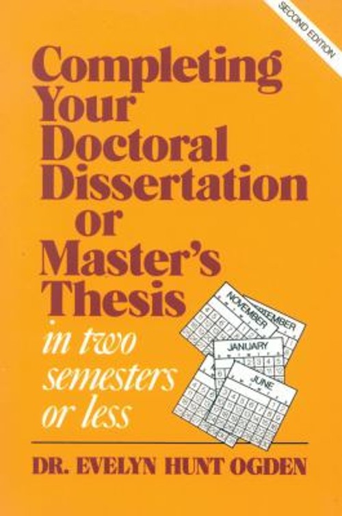 Completing Your Doctoral Dissertation/Master’s Thesis in Two Seme
