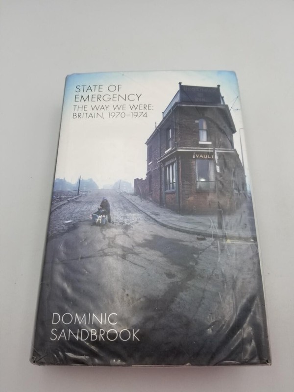 State of Emergency: The Way We Were: Britain, 1970-1974