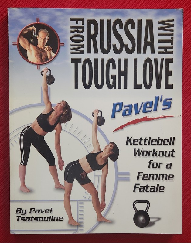 From Russia With Tough Love: Pavel’s Kettlebell Workout for a Femme Fatale, Tsat