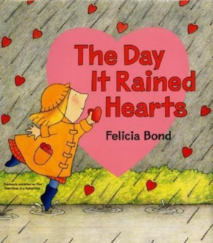The Day It Rained Hearts – Felicia Bond, 0066238765, hardcover