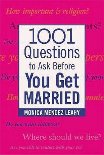 1001 Questions to Ask Before You Get Married (Family & Relationships) – GOOD