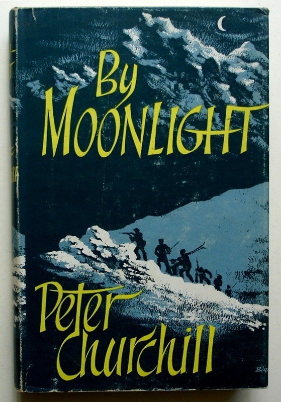 By Moonlight, 1958 1st Edition HC/DJ, Peter Churchill, WW II Fiction