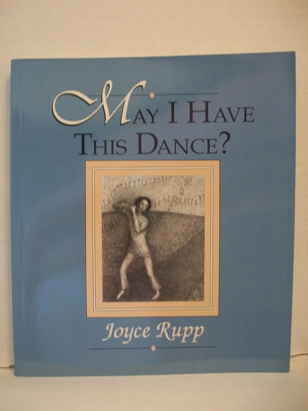 May I Have This Dance? – Joyce Rupp|Judith Veeder – Acceptable – See conditi…