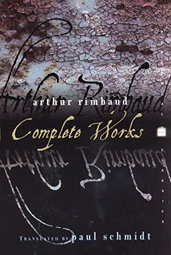Arthur Rimbaud: Complete Works – Arthur Rimbaud|Paul Schmidt – Acceptable – …