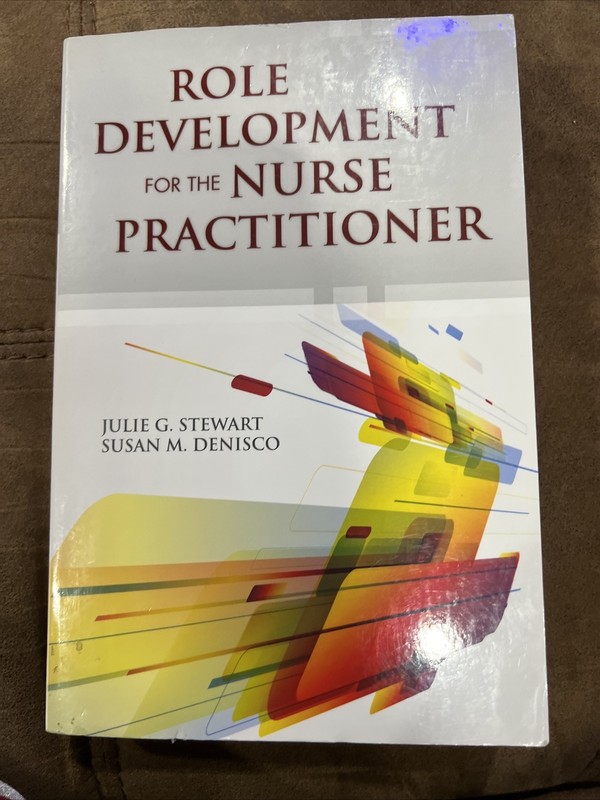 LIKE NEW Role Development for the Nurse Practitioner by S. DeNisco & J. Stewart