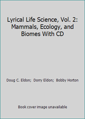 Lyrical Life Science, Vol. 2: Mammals, Ecology, and Biomes With CD