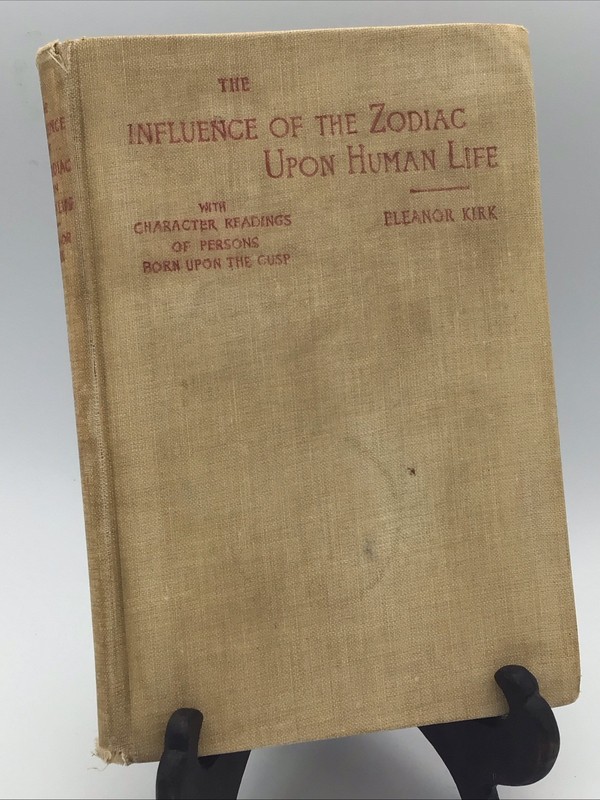 1894 Zodiac Influence Upon Human Life Eleanor Kirk 1st Edition Occult Astrology