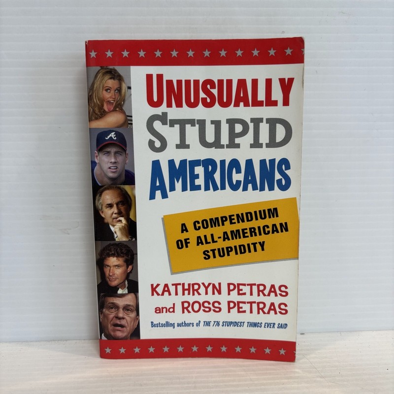 Unusually Stupid Americans by Kathryn Petras