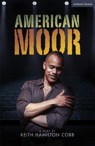 Modern Plays Ser.: American Moor by Keith Hamilton Cobb (2020, Trade Paperback)
