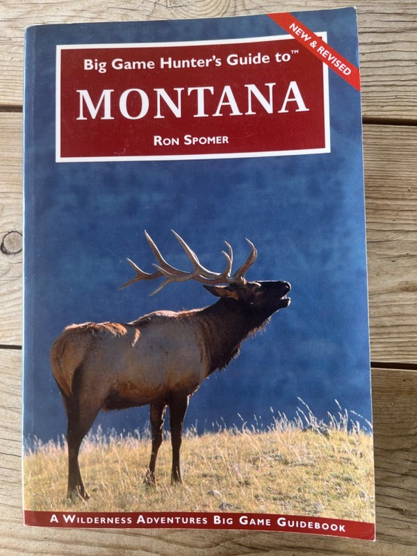 Big Game Hunter’s Guide to Montana by Ron Spomer, 2005
