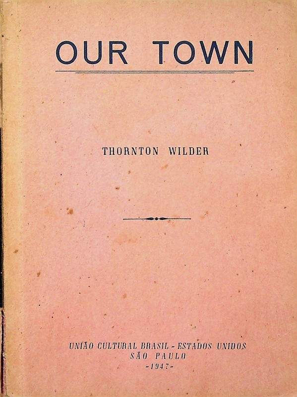 Our Town Thornton Wilder Brazil ESL Edition Simplified Prator Dimmick 1947