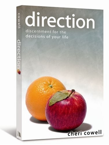 Direction: Discernment for the Decisi…, Cowell, Cheri