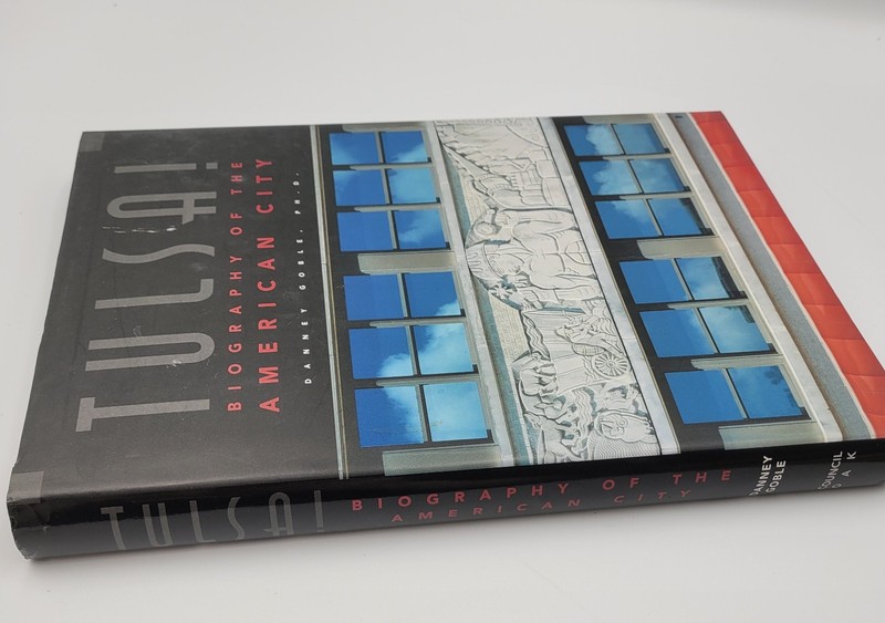 TULSA! Biography of the American City 1997 HC Danney Goble Council Oak gallery