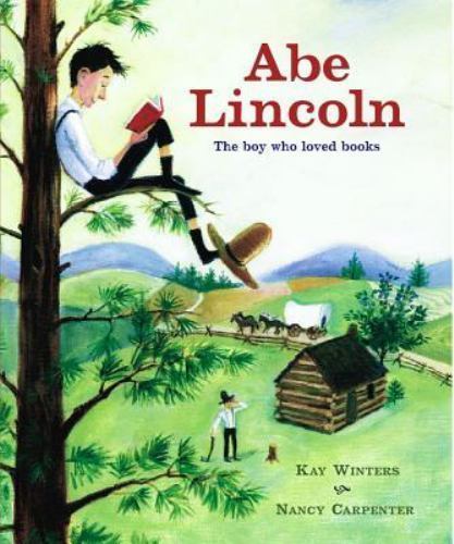 Abe Lincoln : The Boy Who Loved Books – hardcover, 0689825544, Kay Winters, new