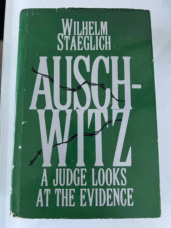 AUSCHWITZ: A JUDGE LOOKS AT THE EVIDENCE – Wilhelm Staeglich, Vintage Hardcover