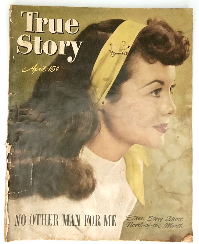 Antique April 1947 Magazine True Story No Other Man For Me