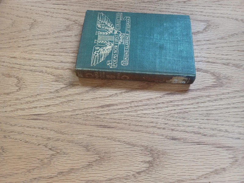 Poems Now First Collected Edmund Clarence Stedman 1897 Riverside Press gallery