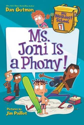 My Weirdest School #7: Ms. Joni Is a Phony! – Paperback By Gutman, Dan – GOOD
