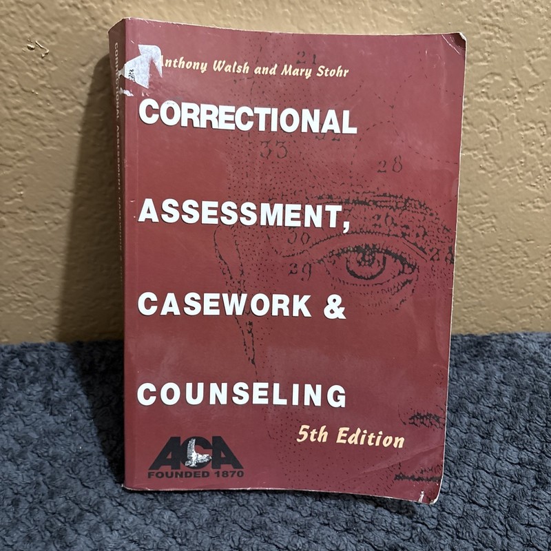 Correctional Assessment, Casework, and Counseling Paperback 5th ed