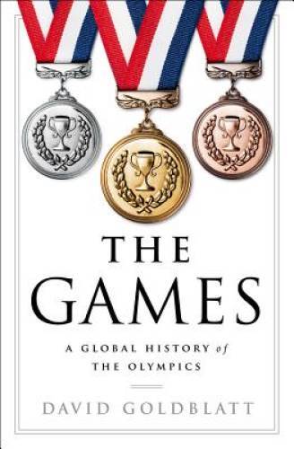 The Games: A Global History of the Olympics – Hardcover – GOOD