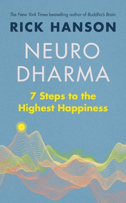 Neurodharma by Rick Hanson