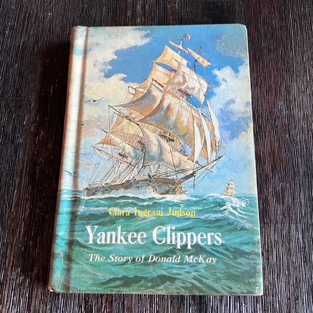 Yankee Clippers The Story of Donald McKay Clara Ingram Judson Vintage Book 1965