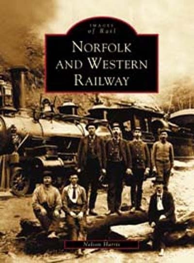 Norfolk and Western Railway (Images …, Harris, Nelson
