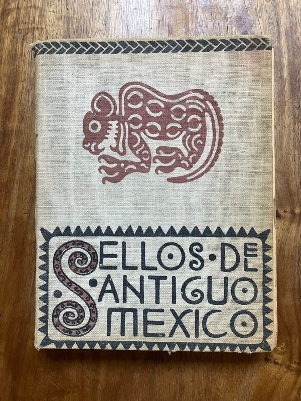 Jorge Enciso. Sellos del Antiguo Mexico First Printing 1947 Rare/Scarce Art Book