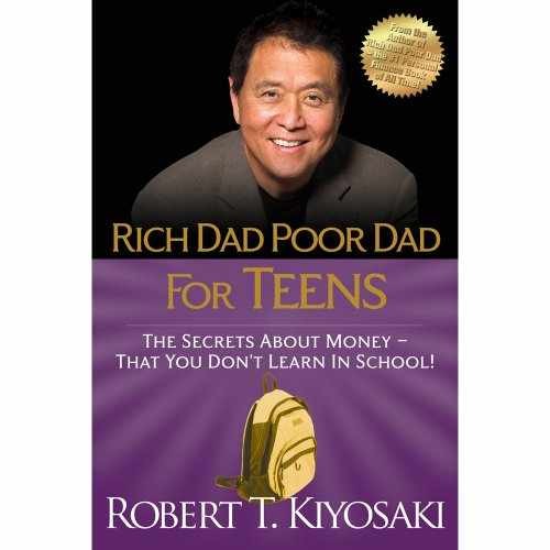 Rich Dad Poor Dad for Teens: The – Paperback, by Kiyosaki Robert T.; – Very Good