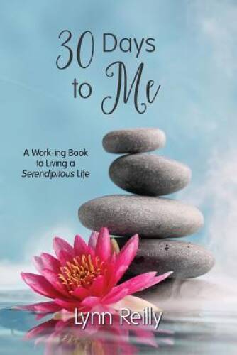30 Days to Me: A Work-Ing Book to Living a Serendipitous Life – Paperback – GOOD