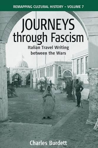 Charles Burdett Journeys Through Fascism (Paperback) Remapping Cultural History