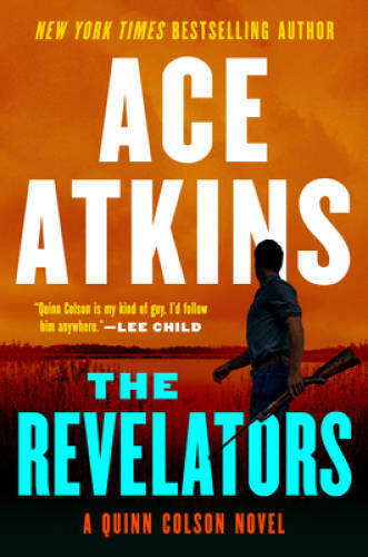 The Revelators (A Quinn Colson Novel) – Hardcover By Atkins, Ace – GOOD