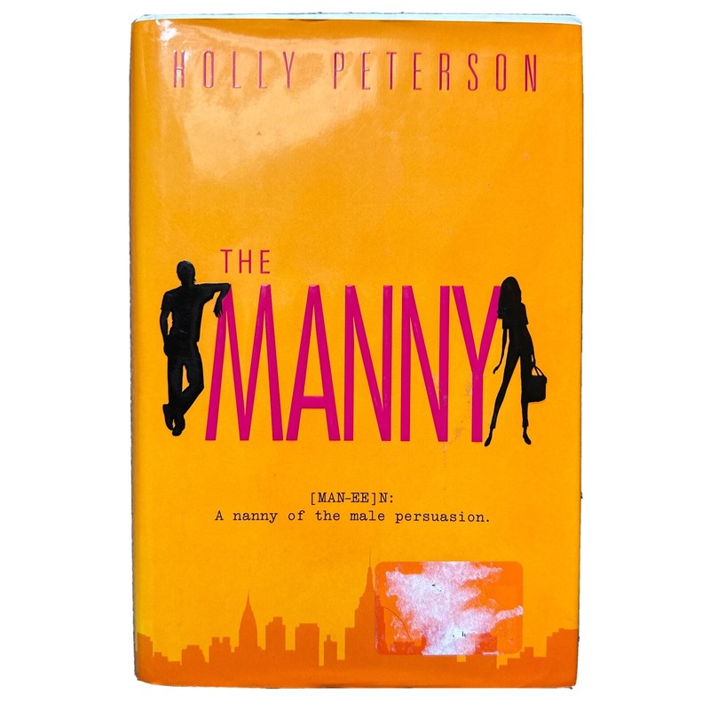 The Manny by Holly Peterson (2007, Hardcover)