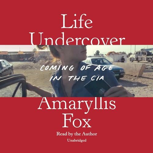 🔥💿︎ AUDIOBOOK 💿🔥 Life Undercover by Amaryllis Fox