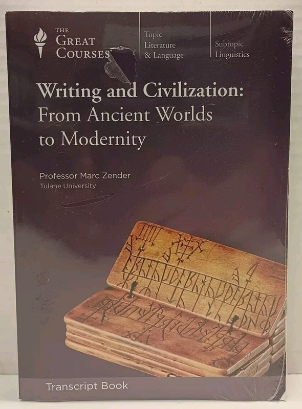 WRITING AND CIVILIZATION: From Ancient Worlds to Modernity by Marc Zender