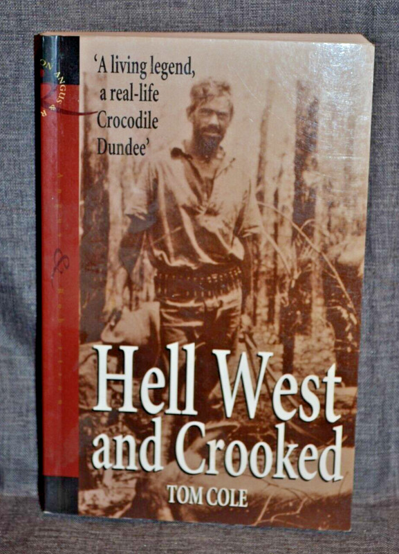 Hell West and Crooked: A Living Legend, by Tom Cole Trade Paperback