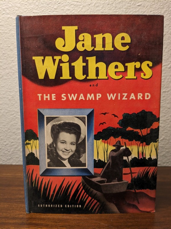 Jane Withers and the Swamp Wizard by Kathryn Heisenfelt 1944 HC/DJ Whitman