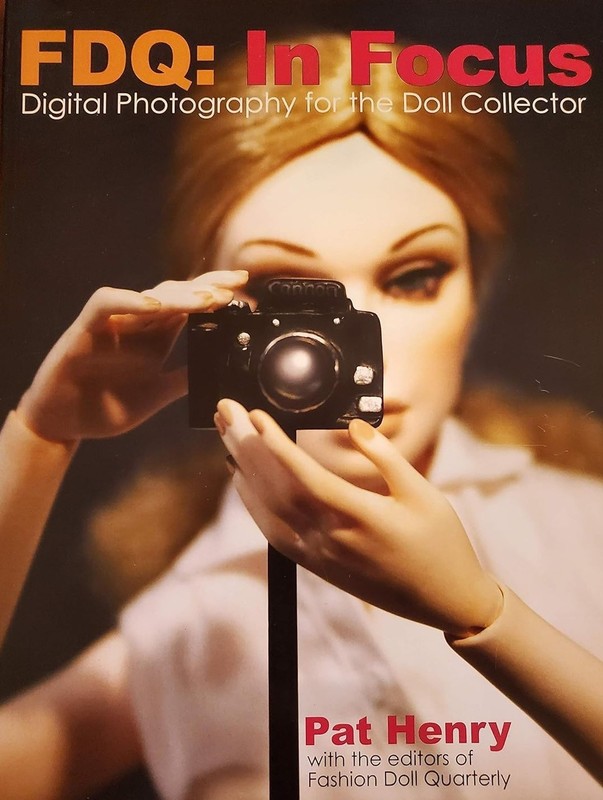 FDQ: In Focus Digital Photography for Doll Collector by Pat Henry, PB 2009 VG