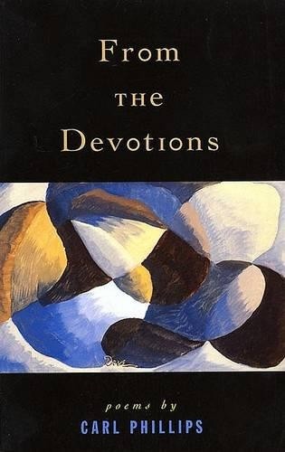 Carl Phillips From the Devotions (Paperback)